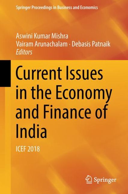 Current Issues in the Economy and Finance of India: Icef 2018