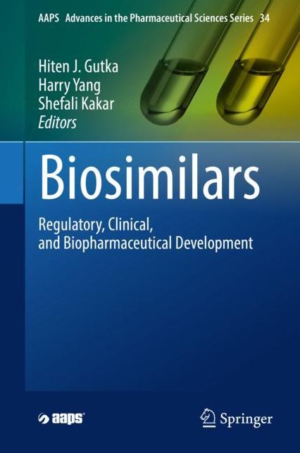 Biosimilars: Regulatory, Clinical, and Biopharmaceutical Development
