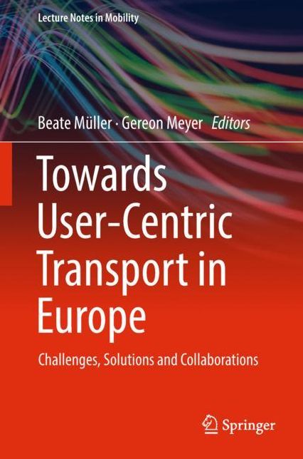 Towards User-Centric Transport in Europe: Challenges, Solutions and Collaborations