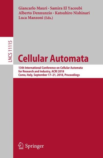 Cellular Automata: 13th International Conference on Cellular Automata for Research and Industry, Acri 2018, Como, Italy, September 17-21, 2018, Proceedings
