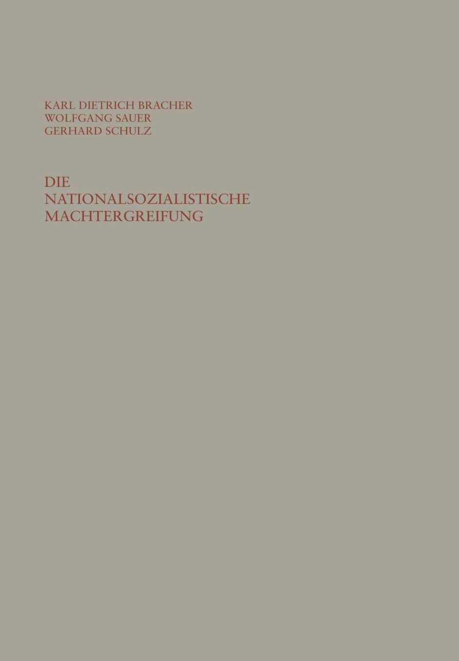 Die Nationalsozialistische Machtergreifung: Studien Zur Errichtung Des TotalitÃ¯Â¿Â½ren Herrschaftssystems in Deutschland 1933/34