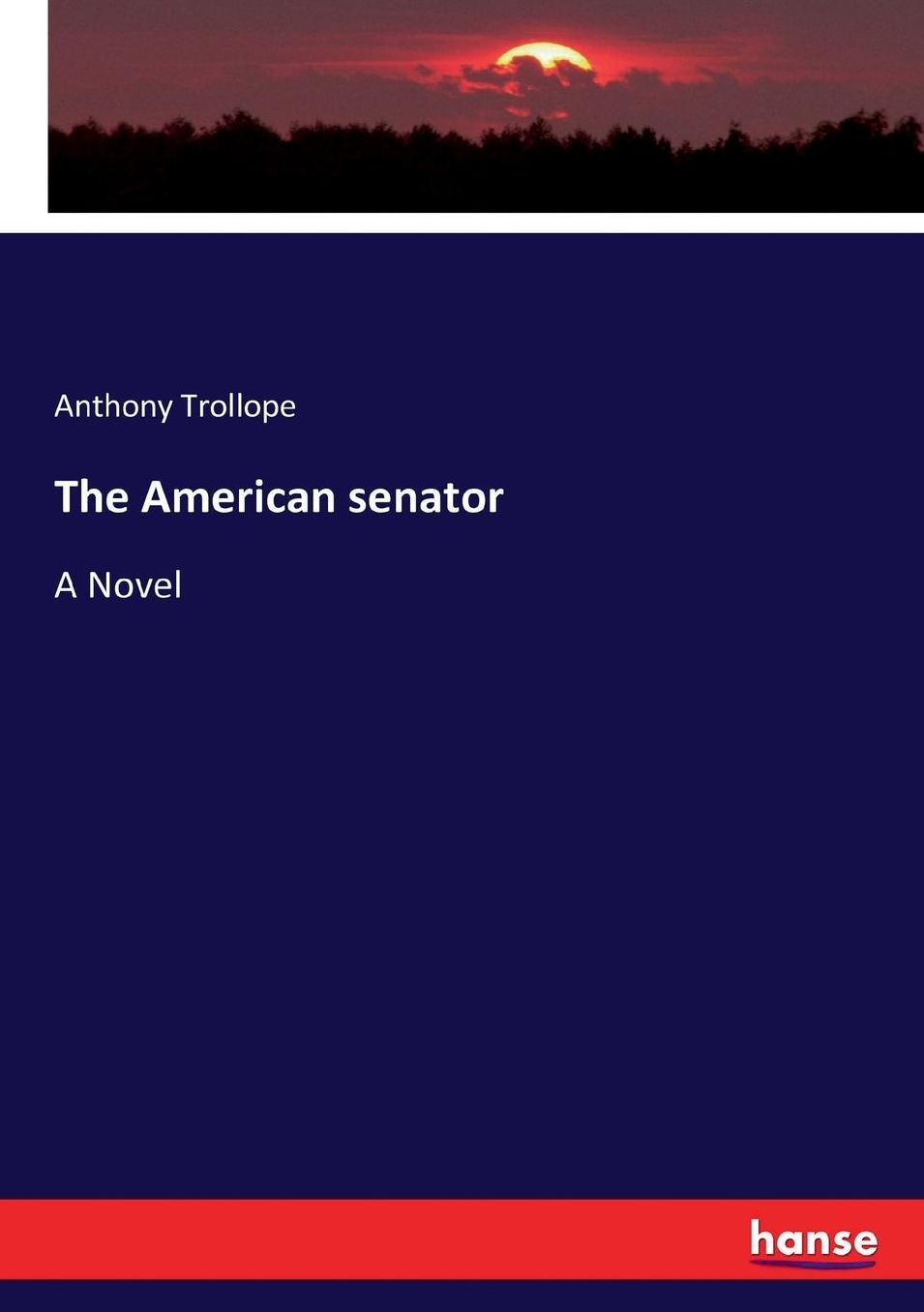 The American senator: A Novel