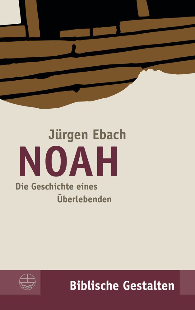 Noah: Die Geschichte eines Uberlebenden