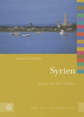 Syrien [Syria]: Segen fur die Volker [Blessing for all Nations]