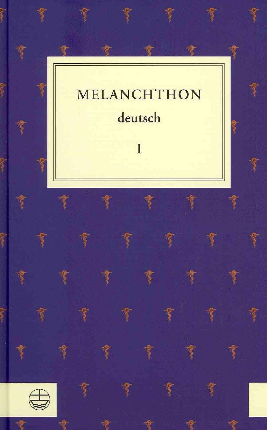 Melanchthon deutsch I: Schule und Universitat, Philosophie, Geschichte und Politik