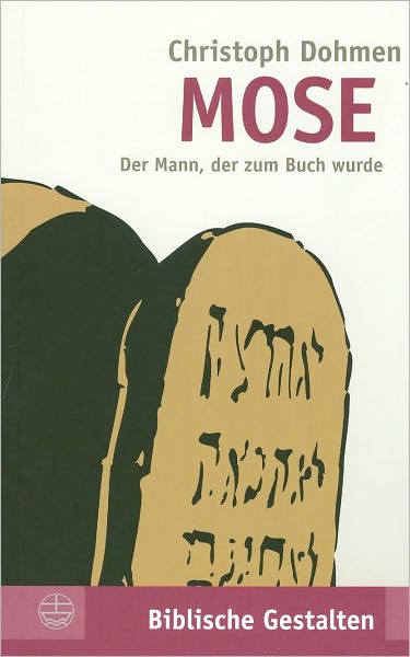 Mose: Der Mann, der zum Buch wurde