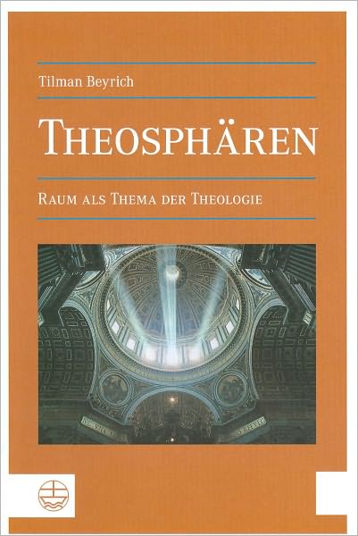 Theospharen: Raum als Thema der Theologie