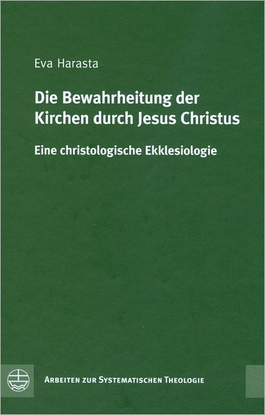 Die Bewahrheitung der Kirche Durch Jesus Christus[The Verification of the Church Through Jesus Christ]: Eine Christologische Ekklesiologie[A Christological Ecclesiology]