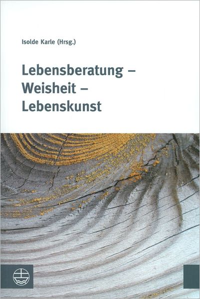 Lebensberatung - Weisheit - Lebenskunst[Life Coaching - Wisdom - the Art of Living]