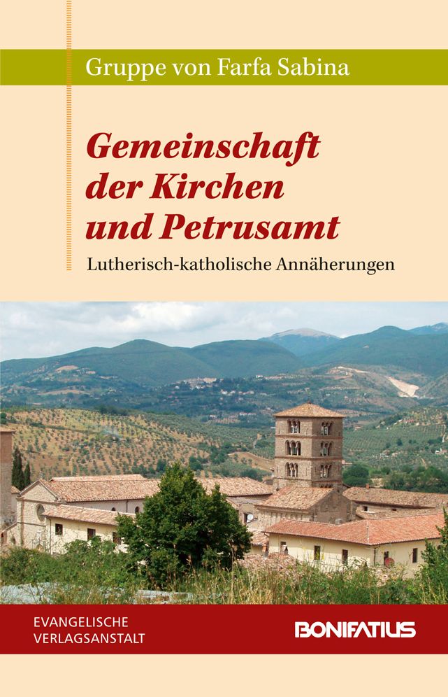 Gemeinschaft der Kirchen und Petrusamt: Lutherisch-katholische Annaherungen