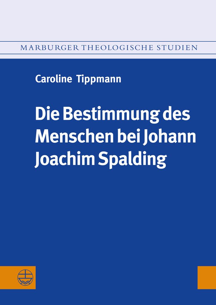 Die Bestimmung des Menschen bei Johann Joachim Spalding (1714-1804)