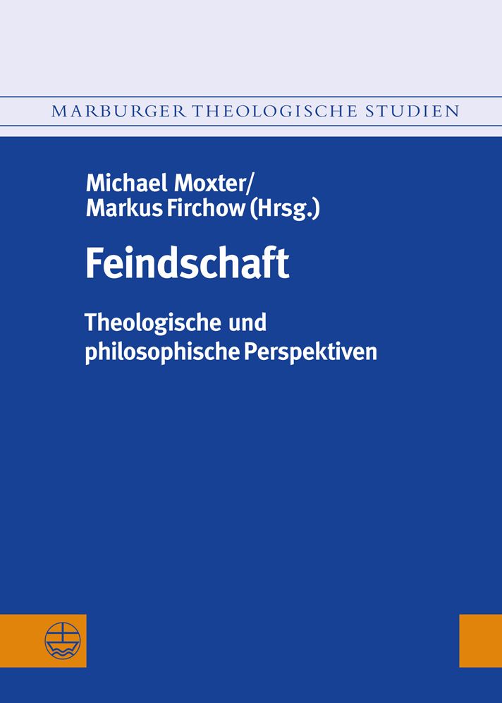 Feindschaft: Theologische und philosophische Perspektiven