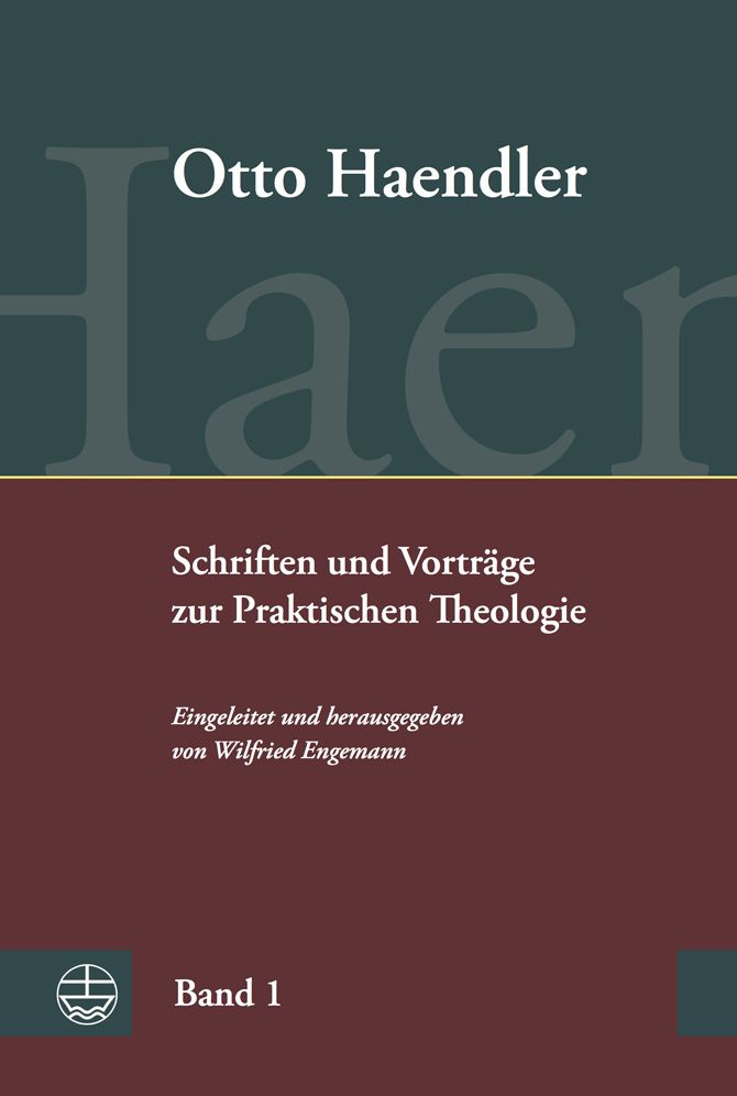 Schriften und Vortrage zur Praktischen Theologie (OHPTh): Bd. 1: Praktische Theologie. Grundriss, Aufsatze und Vortrage