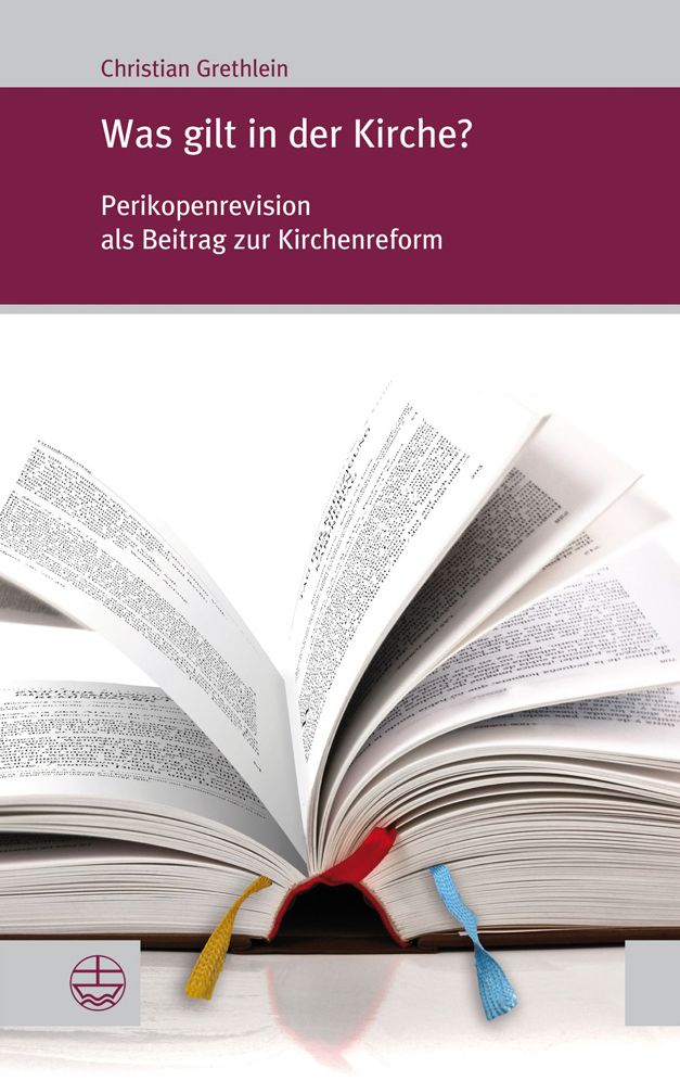 Was gilt in der Kirche?: Perikopenrevision als Beitrag zur Kirchenreform