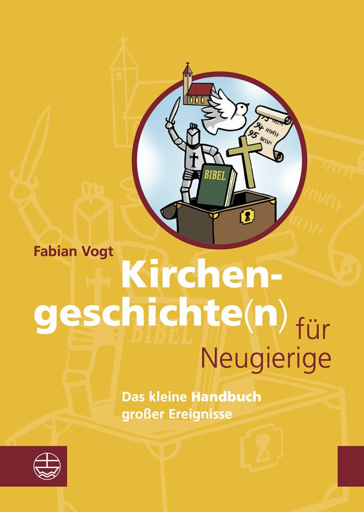 Kirchengeschichte(n) fur Neugierige: Das kleine Handbuch grosser Ereignisse