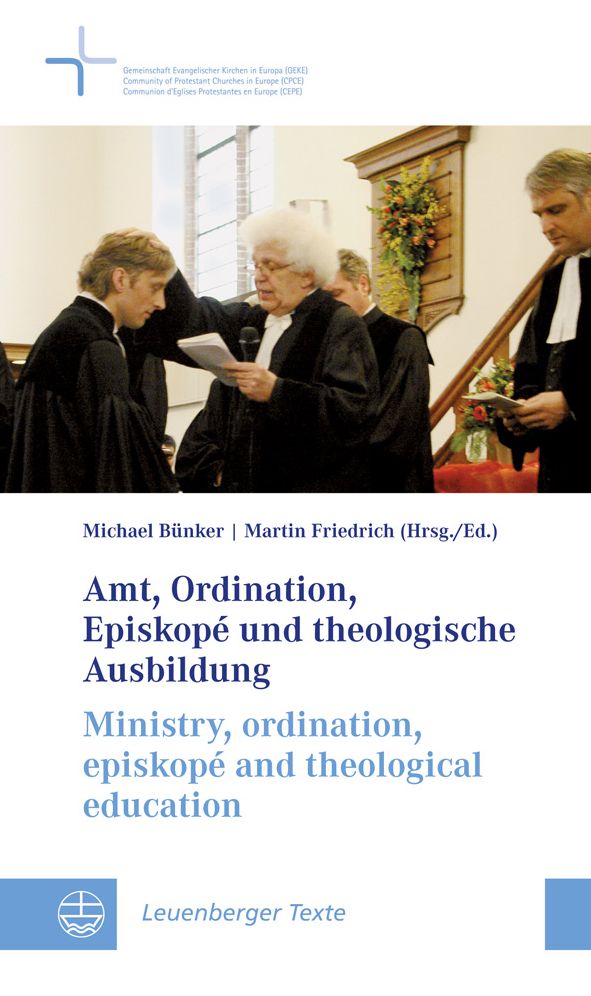 Amt, Ordination, Episkope und theologische Ausbildung // Ministry and ministries, episkope and theological education