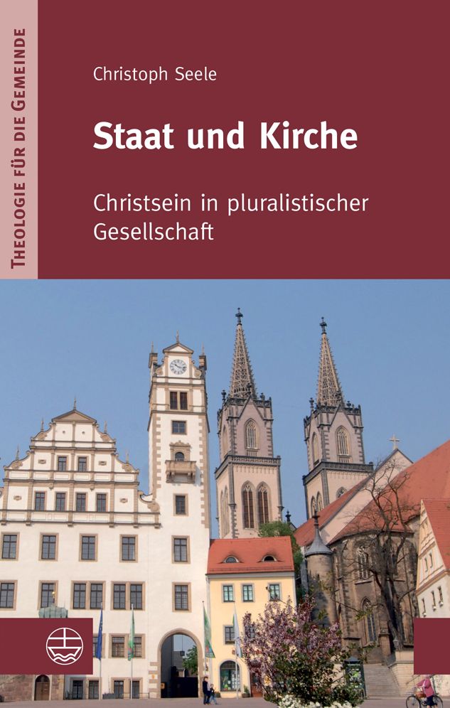 Staat und Kirche: Christsein in pluralistischer Gesellschaft