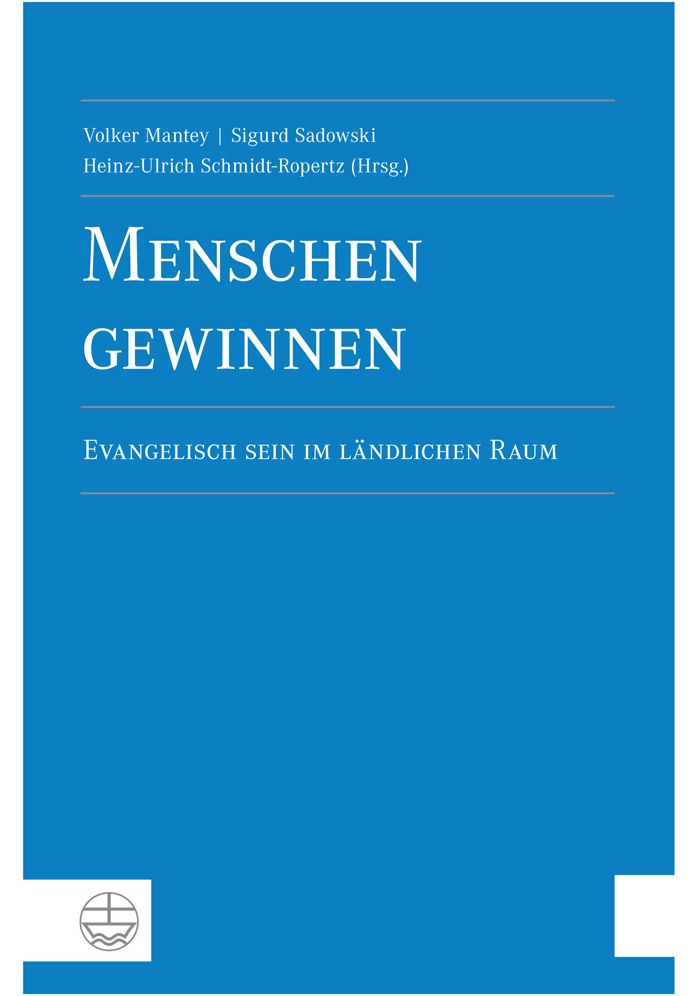 Menschen gewinnen: Evangelisch sein im landlichen Raum