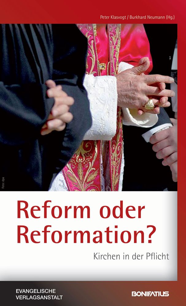Reform oder Reformation?: Kirchen in der Pflicht. Mit einem Vorwort von Erzbischof Jean-Claude Perisset