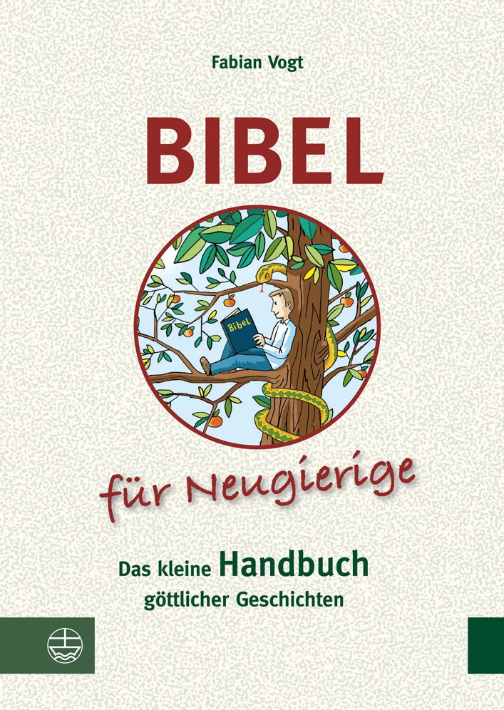 Bibel fur Neugierige: Das kleine Handbuch gottlicher Geschichten