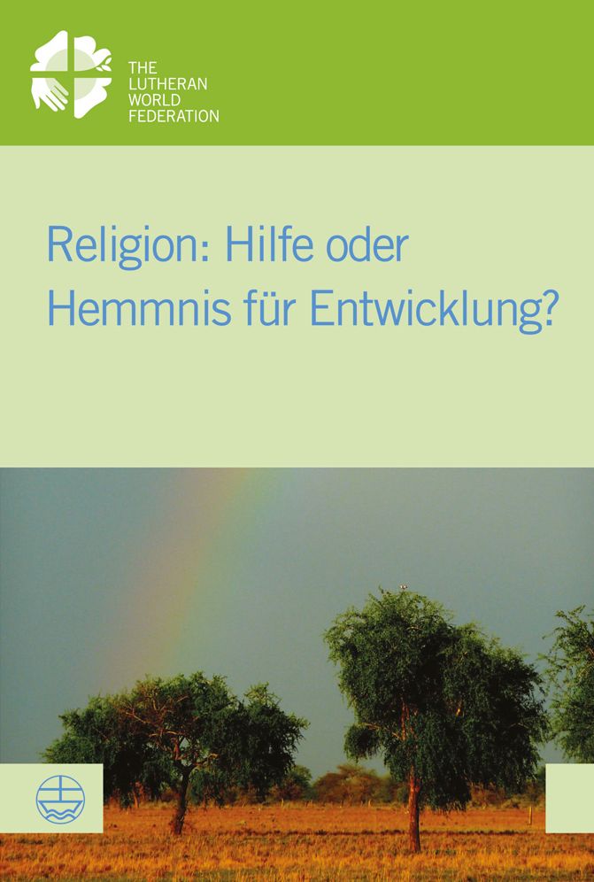 Religion: Hilfe oder Hemmnis fur Entwicklung?
