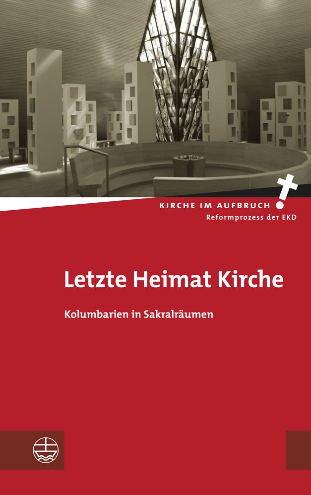 Letzte Heimat Kirche: Kolumbarien in Sakralraumen