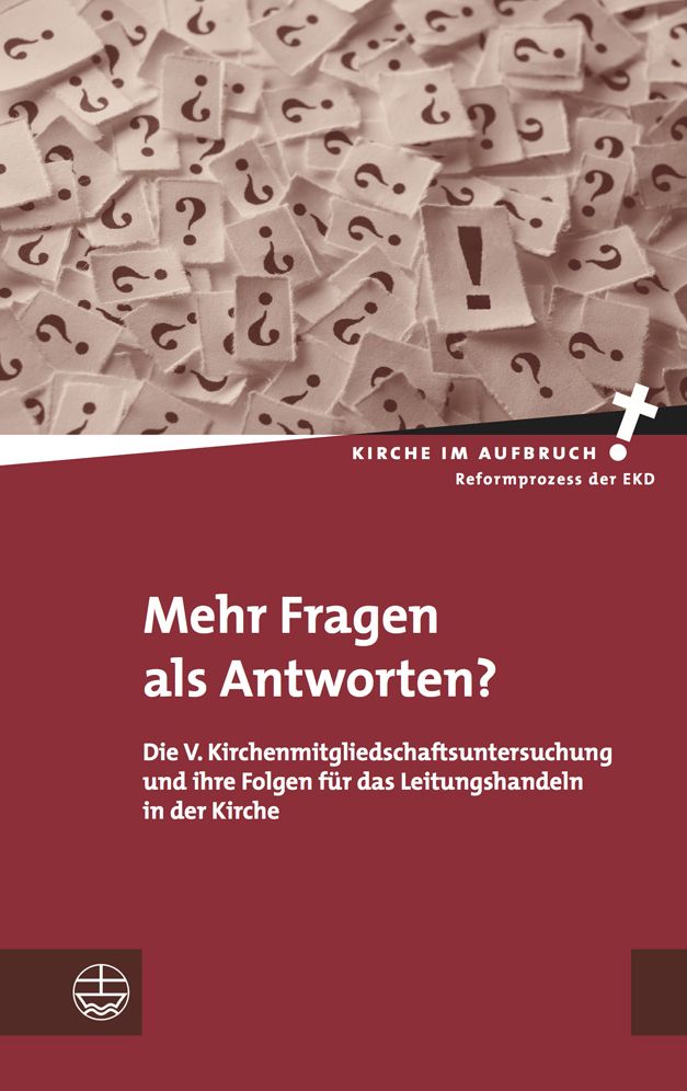 Mehr Fragen als Antworten?: Die V. Kirchenmitgliedschaftsuntersuchung und ihre Folgen fur das Leitungshandeln in der Kirche