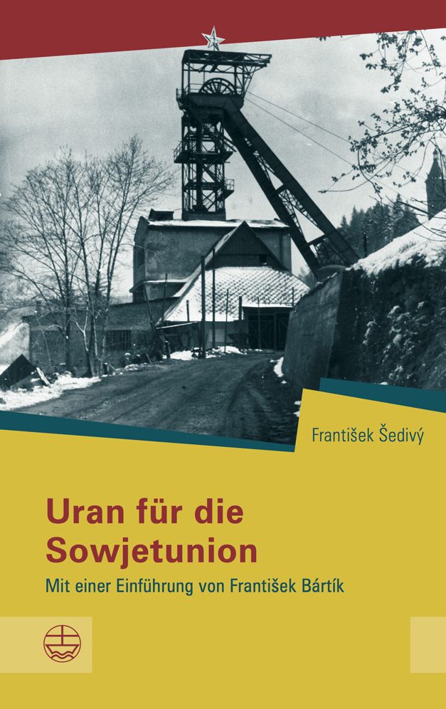 Uran fur die Sowjetunion: Mit einer Einfuhrung von Frantisek Bartik