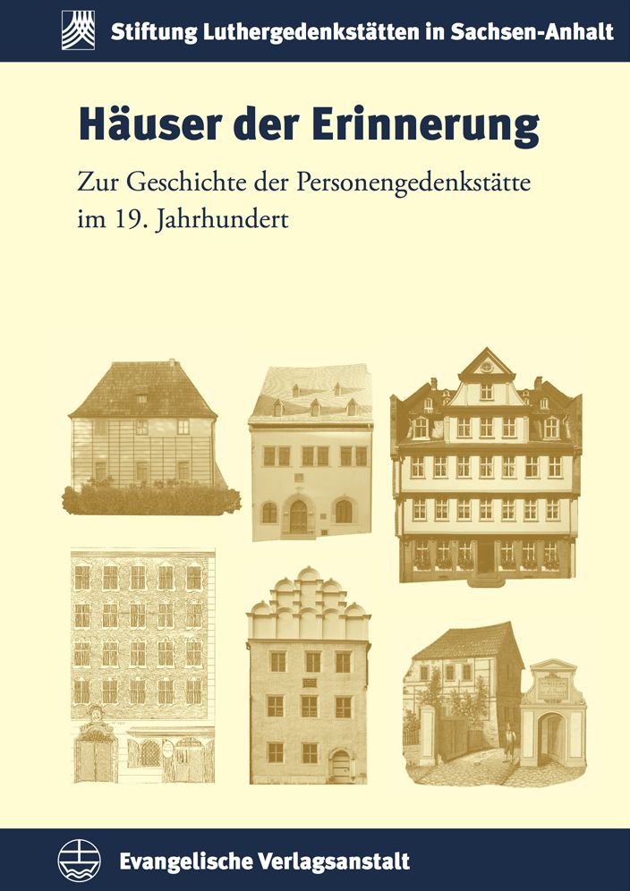 Hauser der Erinnerung: Zur Geschichte der Personengedenkstatte in Deutschland