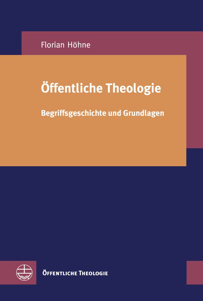 Offentliche Theologie: Begriffsgeschichte und Grundlagen