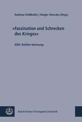Faszination und Schrecken des Krieges: XXIII. Reihlen-Vorlesung