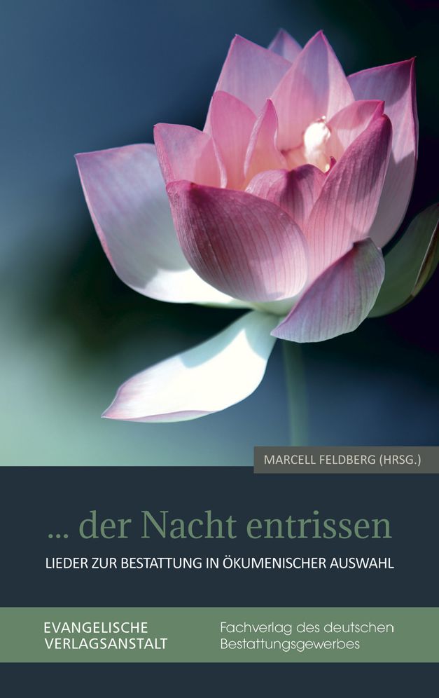 ... der Nacht entrissen: Lieder zur Bestattung in okumenischer Auswahl