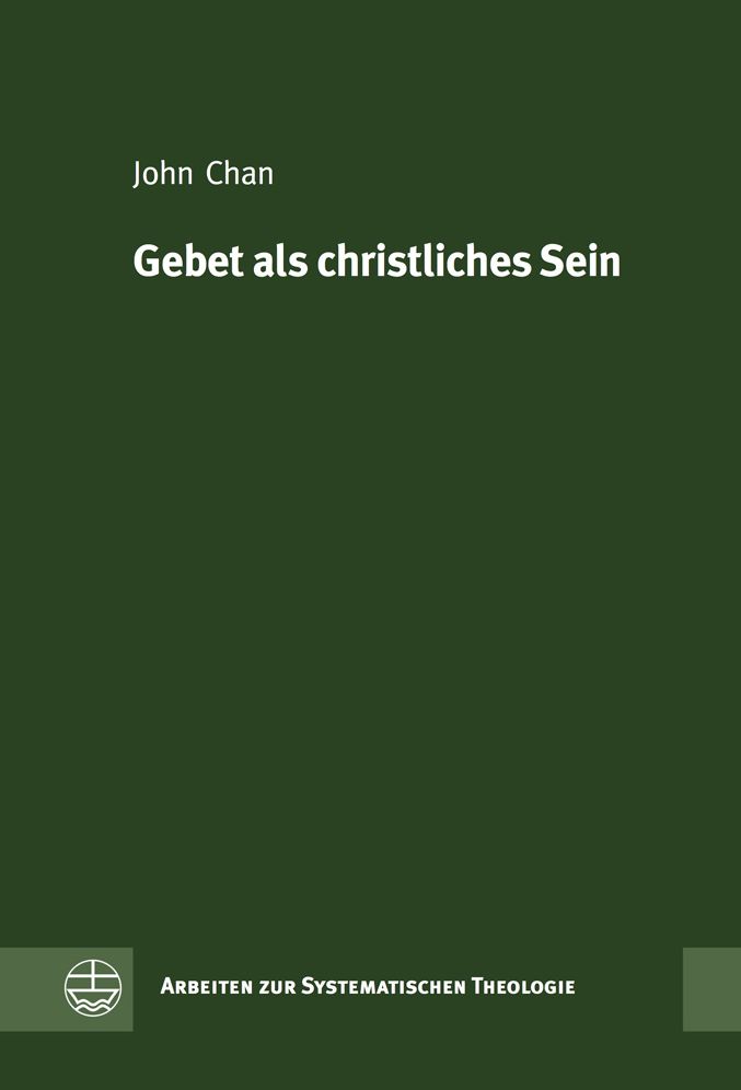 Gebet als christliches Sein, Leben und Tun: Die Bedeutung und Funktion des Gebets fur die Theologie der analogia fidei Karl Barths