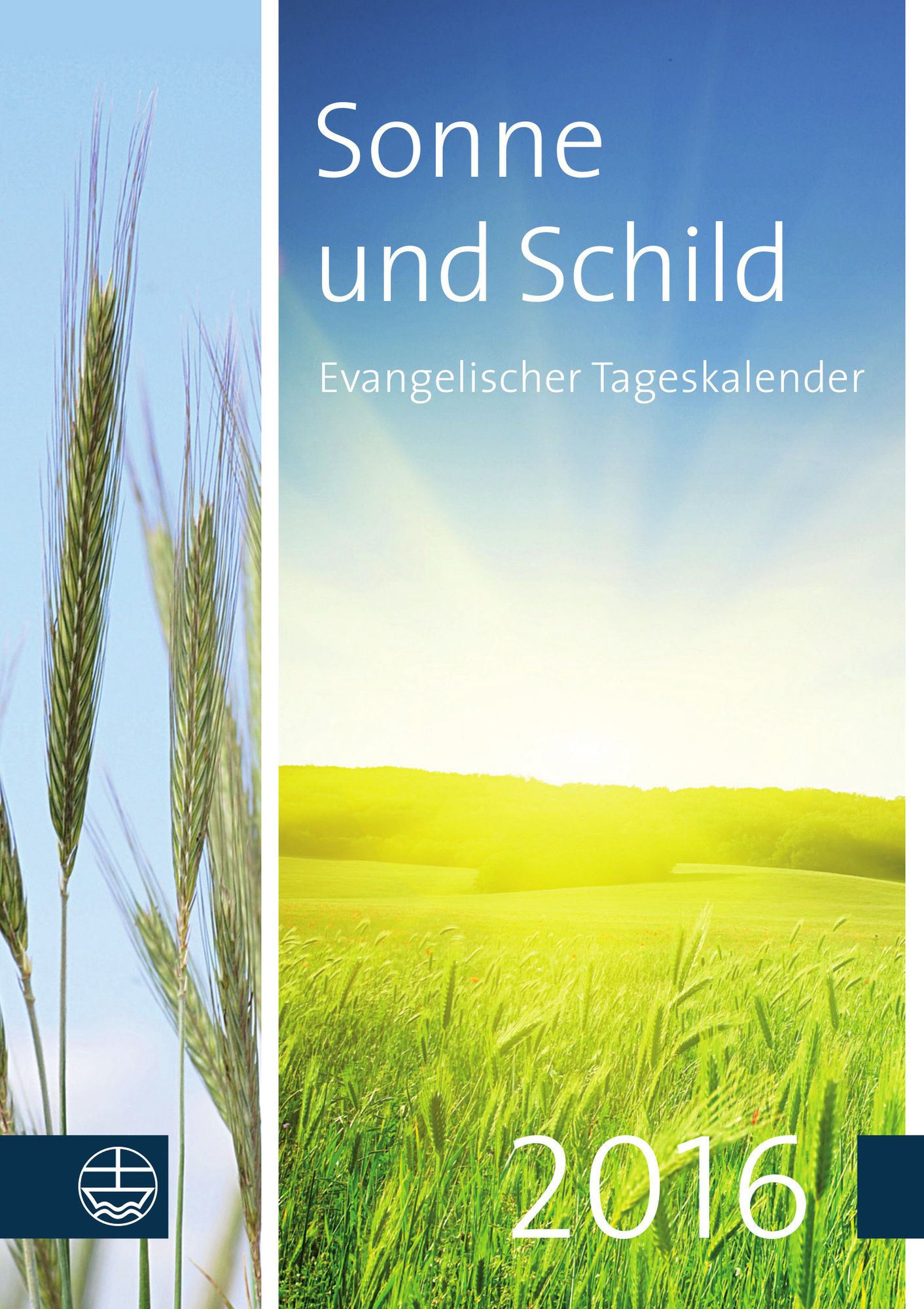 Sonne und Schild 2016: Evangelischer Tageskalender 2016