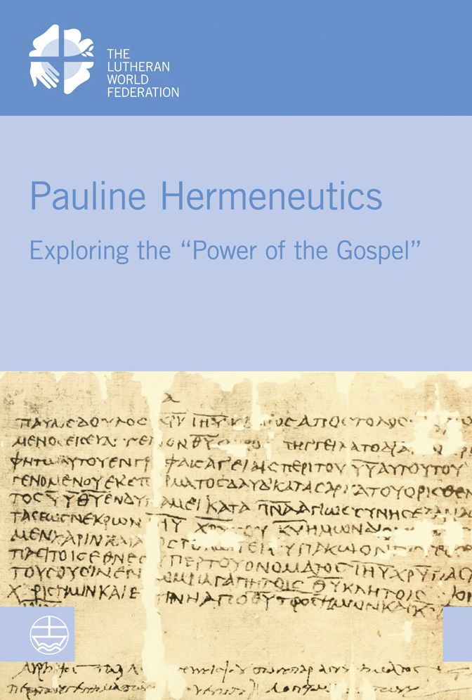 Pauline Hermeneutics: Exploring the Power of the Gospel