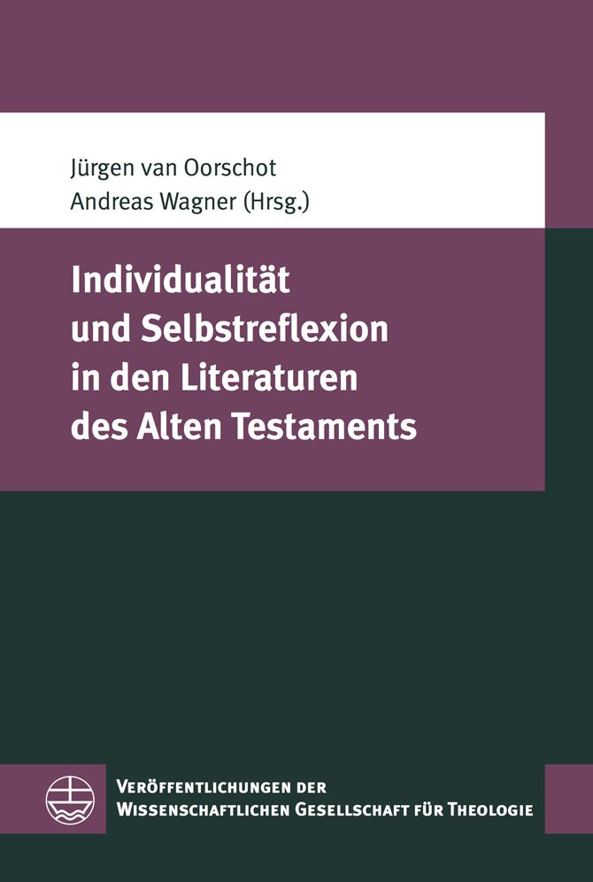 Individualitat und Selbstreflexion in den Literaturen des Alten Testaments