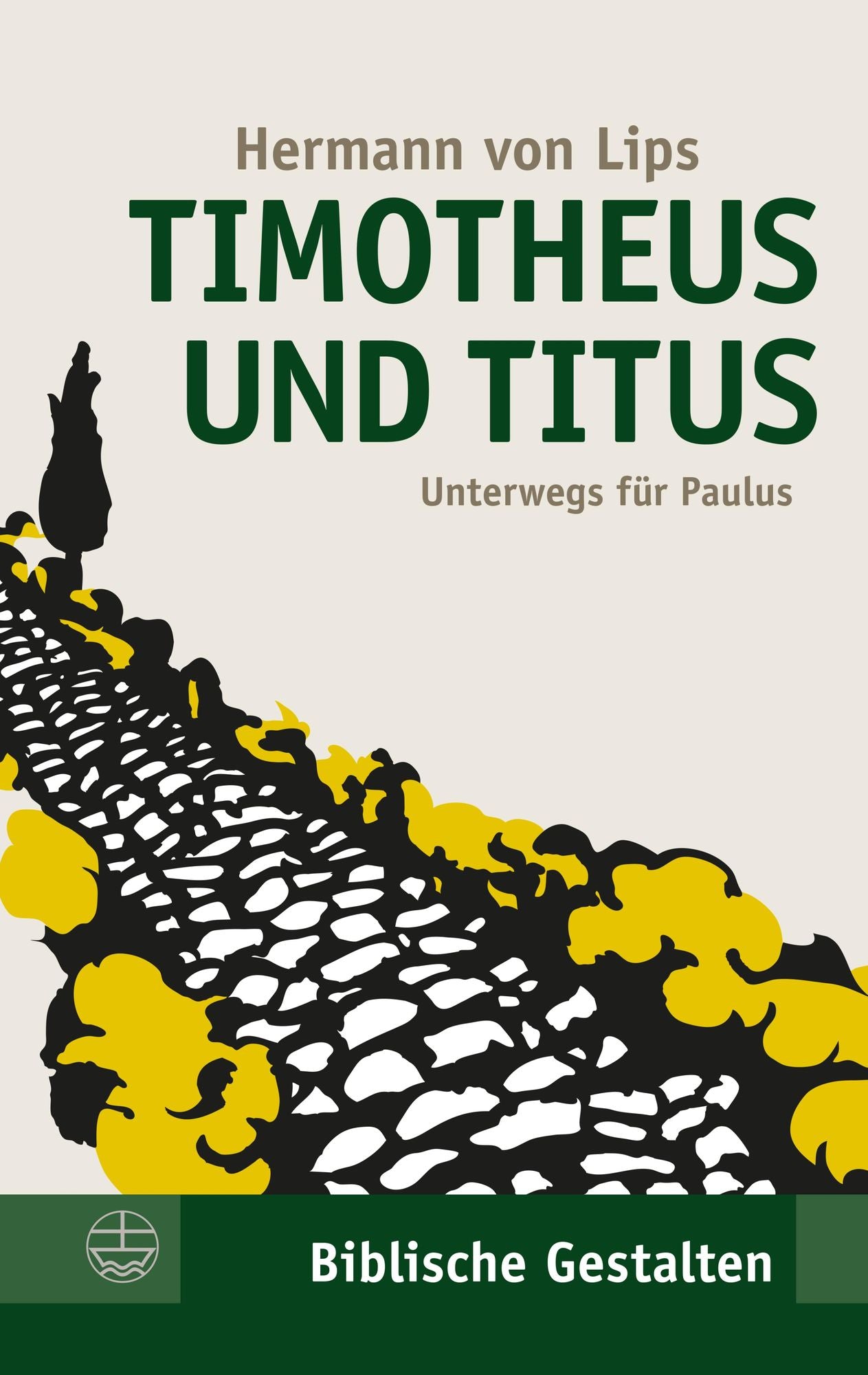 Timotheus und Titus: Unterwegs für Paulus