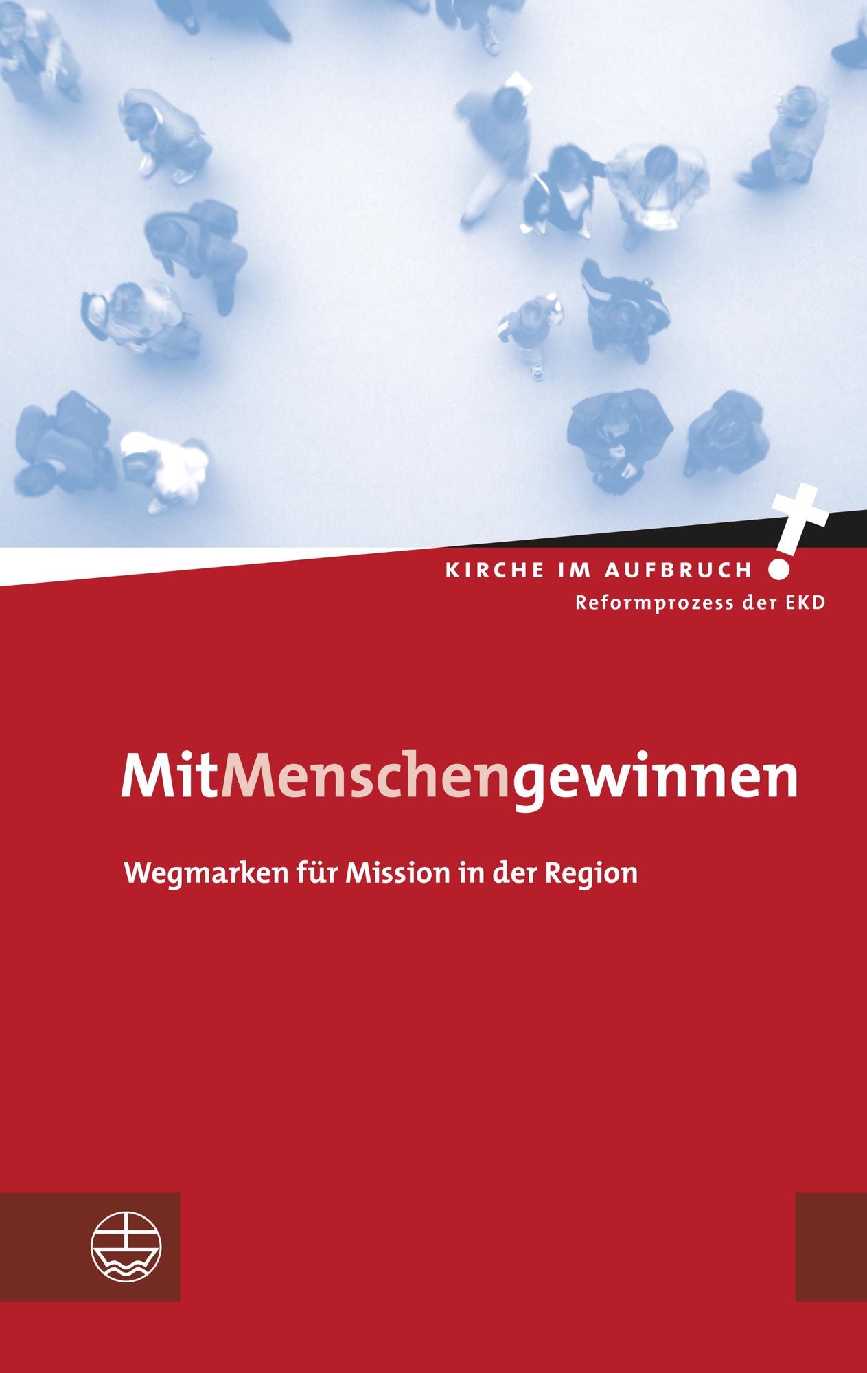 MitMenschen gewinnen: Wegmarken für Mission in der Region
