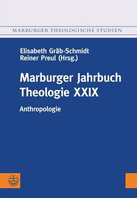 Marburger Jahrbuch Theologie XXIX: Anthropologie