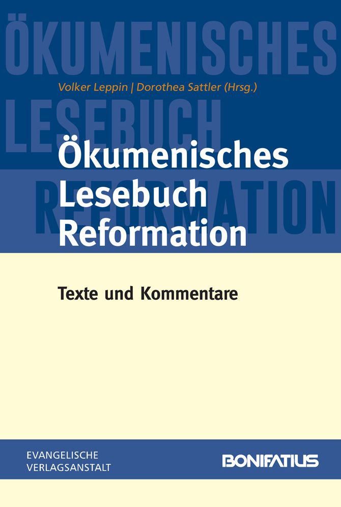 Okumenisches Lesebuch Reformation: Texte und Kommentare