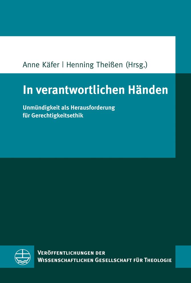 In Verantwortlichen Handen: Unmundigkeit ALS Herausforderung Fur Gerechtigkeitsethik