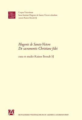 Hugonis de Sancto Victore De Sacramentis Christianae fidei