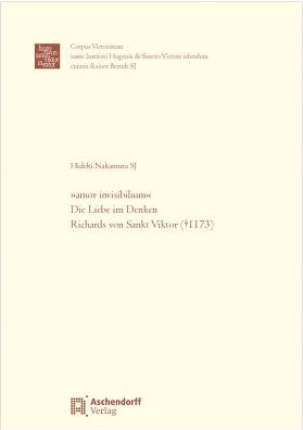 'Amor invisibilium': Die Liebe im Denken des Richards von Sankt Viktor (1173)