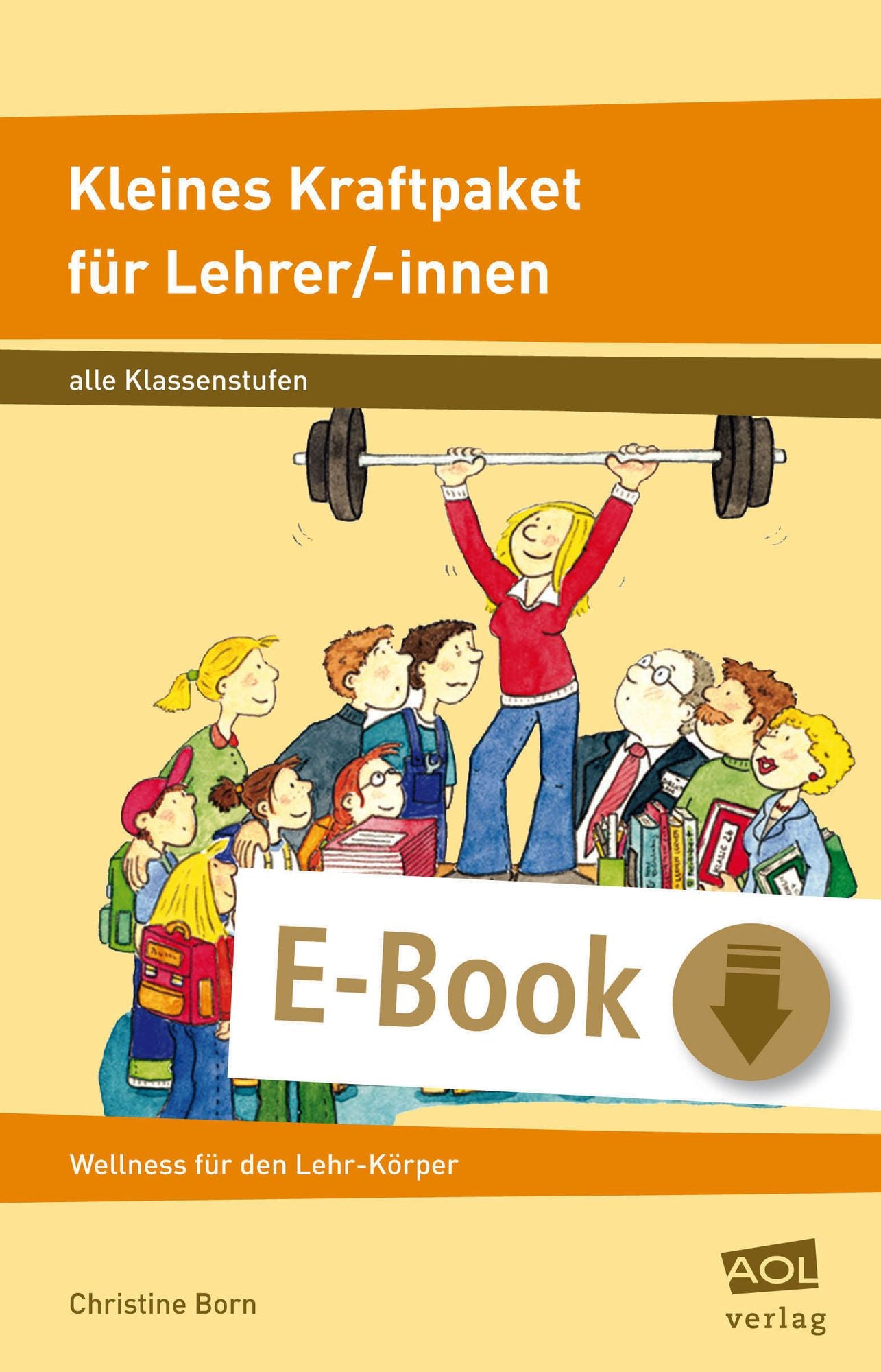 Kleines Kraftpaket für Lehrer/-innen: Wellness für den Lehr-Körper (Alle Klassenstufen)