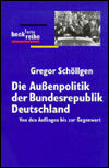 Die Aubenpolitik Der Bundesrepublik Deutschland: von den Anfangen bis zur Gegenwart