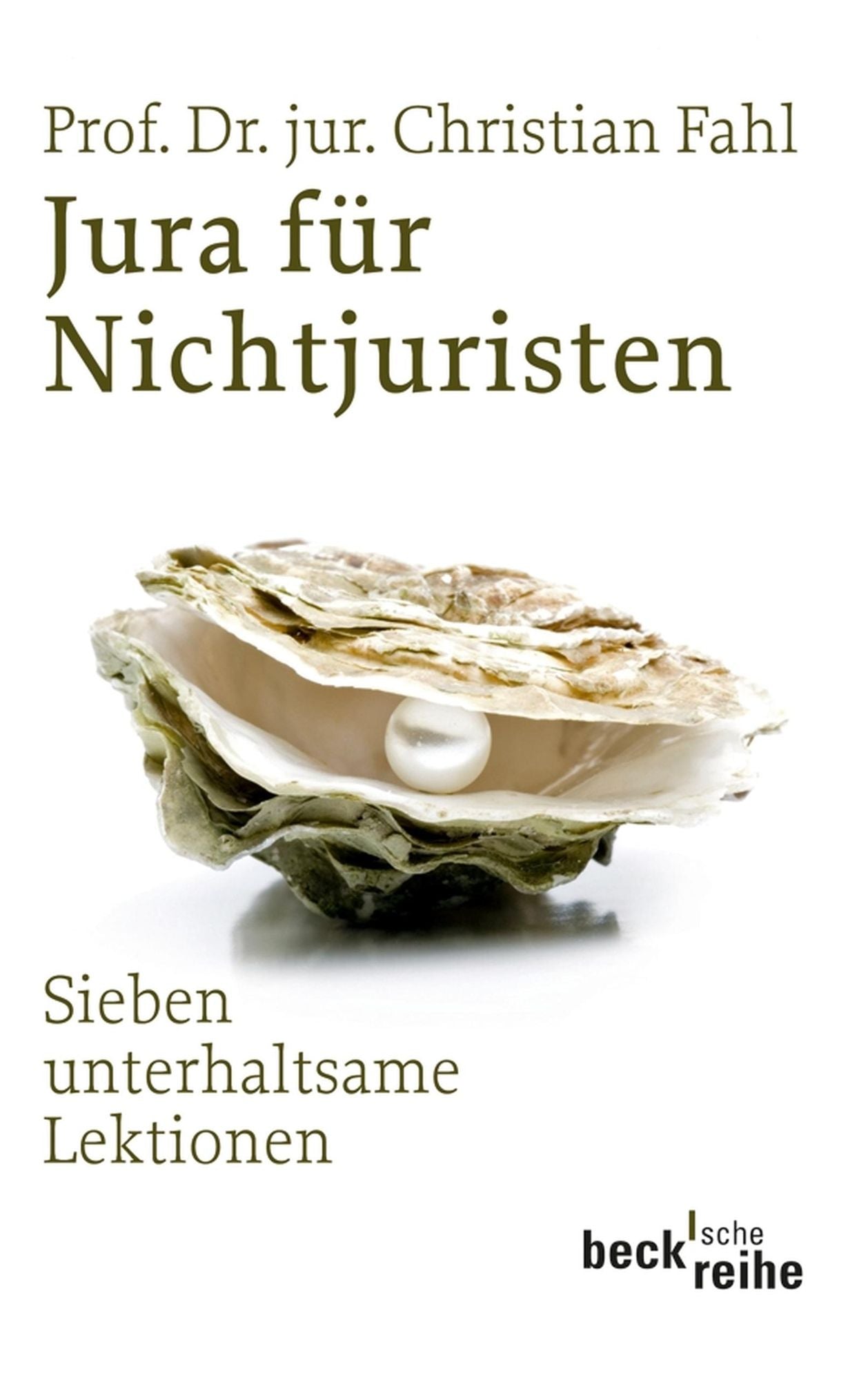 Jura für Nichtjuristen: Sieben unterhaltsame Lektionen