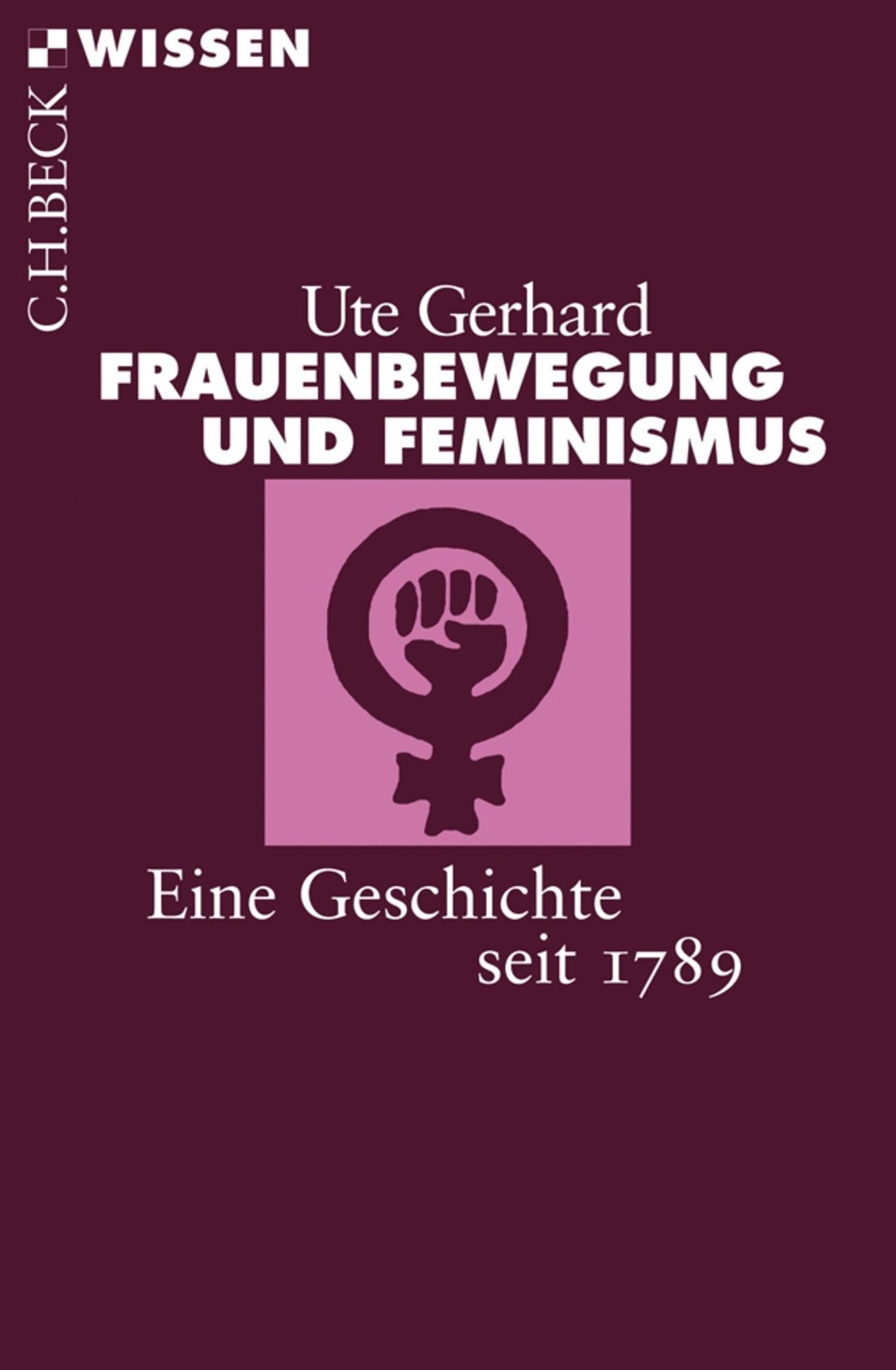 Frauenbewegung und Feminismus: Eine Geschichte seit 1789