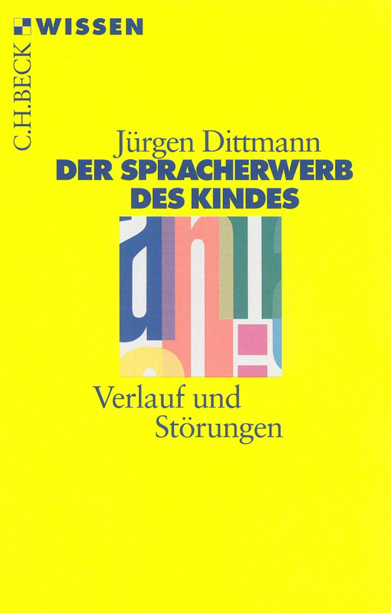 Der Spracherwerb des Kindes: Verlauf und Störungen