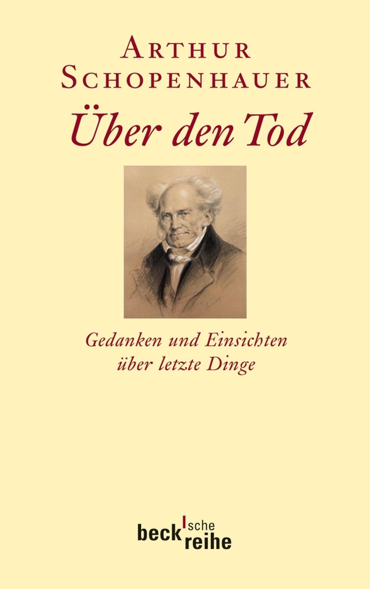 Über den Tod: Gedanken und Einsichten über letzte Dinge