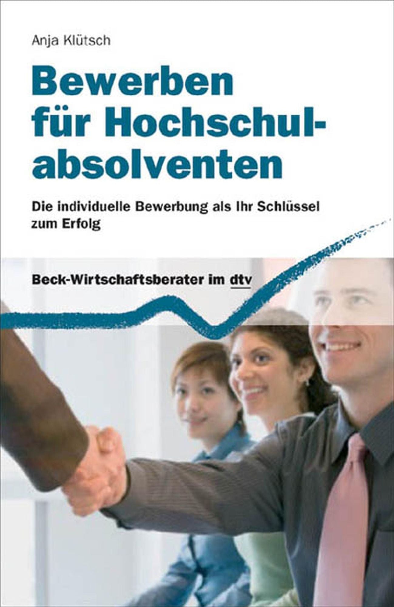 Bewerben für Hochschulabsolventen: Die individuelle Bewerbung als Ihr Schlüssel zum Erfolg